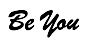 Be-You